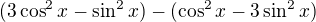 kopírovat do textarea $(3\cos ^2x-\sin ^2x)-(\cos ^2x-3\sin ^2x)$