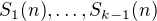 $S_{1}(n),\ldots ,S_{k-1}(n)$