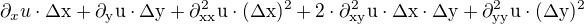 $\partial_xu\cdot\rm{\Delta}x+\partial_yu\cdot\rm{\Delta}y+\partial_{xx}^2u\cdot(\rm{\Delta}x)^2+2\cdot\partial_{xy}^2u\cdot\rm{\Delta}x\cdot\rm{\Delta}y+\partial_{yy}^2u\cdot(\rm{\Delta}y)^2$