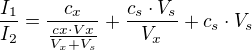 $\frac{I_1}{I_2}=\frac{c_x}{\frac{cx \cdot Vx}{V_x+V_s}}+\frac{c_s \cdot V_s}{V_x}+c_s \cdot V_s$