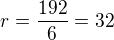 kopírovat do textarea $r=\frac{192}{6}=32$