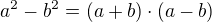 $a^2-b^2=(a+b)\cdot(a-b)$