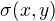 $\sigma(x,y)$