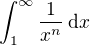 $\int_1^\infty \frac{1}{x^n}\,\mathrm{d}x$