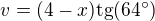 $v=(4-x)\mathrm{tg}(64^{\circ})$