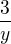 $\frac{3}{y}$