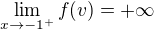 $\lim_{x\to-1^+}f(v)=+\infty$