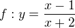 $f:y = \frac{x-1}{x+2} $