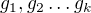 $g_1, g_2 \dots g_k$