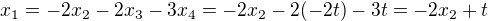 $x_1=-2x_2-2x_3 -3x_4=-2x_2-2(-2t)-3t=-2x_2+t$