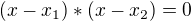 kopírovat do textarea $(x-x_{1}) *(x-x_{2}) = 0$