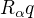 $R_\alpha q$