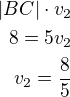 kopírovat do textarea $|BC|\cdot v_2\\8=5v_2\\v_2=\frac 85$