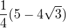 $\frac{1}{4}(5-4\sqrt{3})$