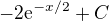$-2 \mathrm{e}^{-x/2} + C$