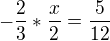 $-\frac{2}{3} *\frac{x}{2}=\frac{5}{12}$