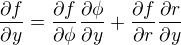 $\frac{\partial f}{\partial y}=\frac{\partial f}{\partial\phi}\frac{\partial\phi}{\partial y}+\frac{\partial f}{\partial r}\frac{\partial r}{\partial y}$