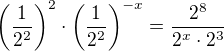 $\(\frac{1}{2^2}\)^{2}\cdot\(\frac{1}{2^2}\)^{-x} = \frac{2^8}{2^x\cdot2^3}$