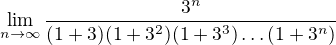 $\lim_{n\to\infty} \frac{3^n}{(1+3)(1+3^2)(1+3^3)\ldots (1+3^n)}$