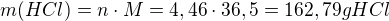 $m(HCl)=n\cdot M=4,46\cdot 36,5=162,79 g HCl$