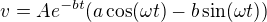 kopírovat do textarea $v=Ae^{-bt}(a\cos(\omega t)-b\sin(\omega t))$