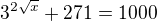 $3^{2\sqrt x} + 271= 1000$