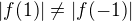 $|f(1)|\neq |f(-1)|$