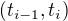 $(t_{i-1},t_{i})$