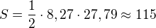 $S=\frac{1}{2}\cdot8,27\cdot27,79\approx 115$