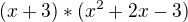 $(x+3)*(x^{2}+2x-3)$