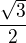 $\frac{\sqrt 3}{2}$