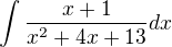 $\int{\frac{x+1}{x^2+4x+13}dx}$
