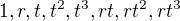 $1,r,t,t^{2},t^{3},rt,rt^{2},rt^{3}$