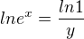 $lne^x=\frac{ln1}{y}$
