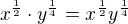$x^{\frac12}\cdot y^{\frac14}=x^{\frac12}y^{\frac14}$