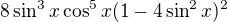 $8\sin^3x\cos^5x(1-4\sin^2x)^2$