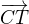 $\overrightarrow{CT}$