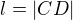 $l=|CD|$