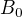 $B_{0}$