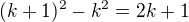 $(k+1)^2-k^2=2k+1$