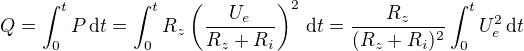 $Q=\int_{0}^{t}P\,\text{d}t=\int_{0}^{t}R_z\left(\frac{U_e}{R_z+R_i}\right)^2\,\text{d}t=\frac{R_z}{(R_z+R_i)^2}\int_{0}^{t}U_e^2\,\text{d}t$