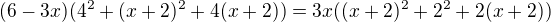$(6-3x)(4^2+(x+2)^2+4(x+2)) =3x((x+2)^2+2^2+2(x+2))$