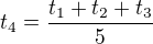 $t_4=\frac{t_1+t_2+t_3}5$
