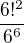 $\frac{6!^{2}}{6^{6}}$