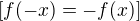 $[f(-x)=-f(x)]$
