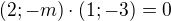 $(2;-m)\cdot(1;-3)=0$