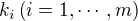 $k_i \(i=1,\cdots , m\)$