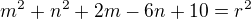 $m^2+n^2+2m-6n+10=r^2$