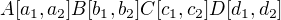 $A[a_1,a_2] B[b_1,b_2] C[c_1, c_2] D[d_1, d_2]$