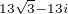 $_{13\sqrt{3}-13i}$